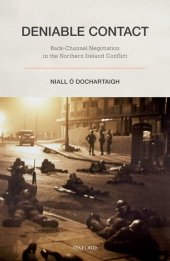 book Deniable Contact: Back-Channel Negotiation in Northern Ireland