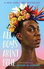 book All Boys Aren't Blue: A Memoir-Manifesto