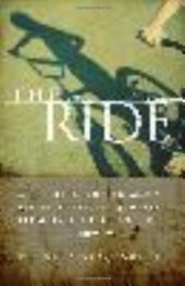 book The Ride: A Shocking Murder and a Bereaved Father's Journey from Rage to Redemption