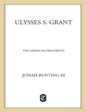 book Ulysses S. Grant: The American Presidents Series: The 18th President, 1869-1877