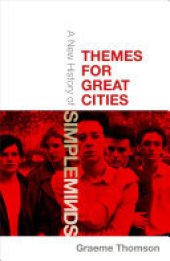 book Themes for Great Cities: A New History of Simple Minds