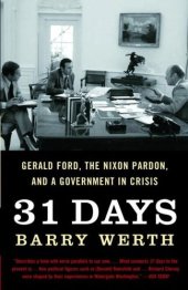 book 31 Days: Gerald Ford, the Nixon Pardon, and a Government in Crisis