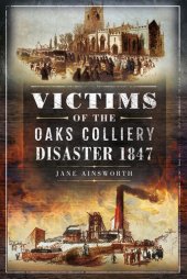 book Victims of the Oaks Colliery Disaster 1847