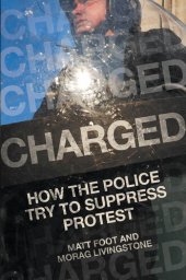 book Charged: How the Police Try to Suppress Protest