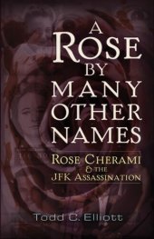 book A Rose by Many Other Names: Rose Cherami & the JFK Assassination