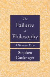 book The Failures of Philosophy: A Historical Essay