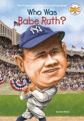 book Who Was Babe Ruth?