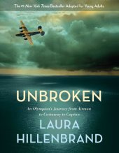 book Unbroken (The Young Adult Adaptation): An Olympian's Journey from Airman to Castaway to Captive