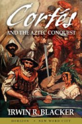 book Cortés and the Aztec Conquest