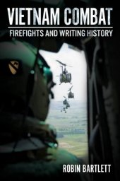 book Vietnam Combat: Firefights and Writing History