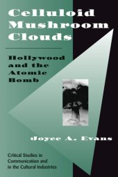 book Celluloid Mushroom Clouds: Hollywood And Atomic Bomb