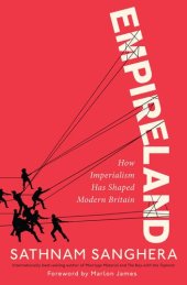 book Empireland: How Imperialism Has Shaped Modern Britain