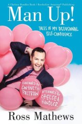 book Man Up!: Tales of My Delusional Self-Confidence