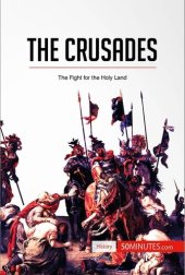 book The Crusades: The Fight for the Holy Land (History)