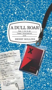 book A Dull Roar: What I Did on My Summer Deracination 2006