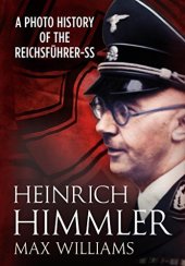 book Heinrich Himmler: A Photo History of the Reichsfuhrer-SS