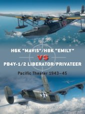 book H6K “Mavis”/H8K “Emily” vs PB4Y-1/2 Liberator/Privateer: Pacific Theater 1943–45 (Duel, 126)