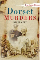 book Dorset Murders (True Crime History)