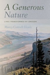 book A Generous Nature: Lives Transformed by Oregon