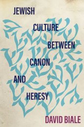 book Jewish Culture Between Canon and Heresy