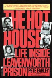 book The Hot House: Life Inside Levenworth Prison