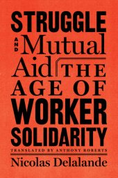 book Struggle and Mutual Aid: The Age of Worker Solidarity