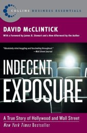 book Indecent Exposure: A True Story of Hollywood and Wall Street (Collins Business Essentials)