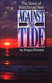 book The Story of Watchman Nee: Against the Tide