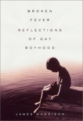 book Broken Fever: Reflections of Gay Boyhood