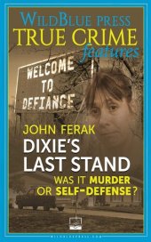 book Dixie's Last Stand: Was It Murder or Self-Defense?