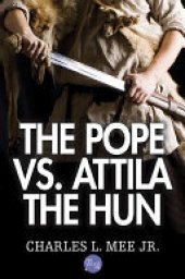 book The Pope Vs. Attila the Hun