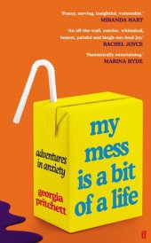 book My Mess Is a Bit of a Life: Adventures in Anxiety