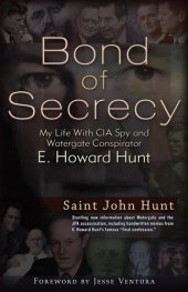 book Bond of Secrecy: My Life with CIA Spy and Watergate Conspirator E. Howard Hunt