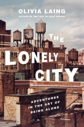 book The Lonely City: Adventures in the Art of Being Alone