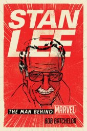 book Stan Lee: The Man Behind Marvel