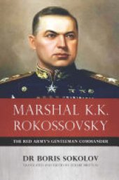 book Marshal K.K. Rokossovsky: The Red Army's Gentleman Commander