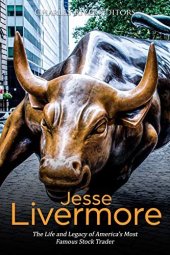 book Jesse Livermore: The Life and Legacy of America’s Most Famous Stock Trader