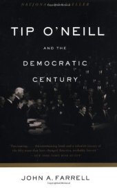 book Tip O'Neill and the Democratic Century