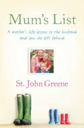 book Mum's List: A Mother's Life Lessons to the Husband and Sons She Left Behind