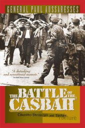 book The Battle of the Casbah: Terrorism and Counterterrorism in Algeria 1955-1957