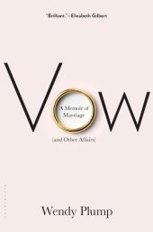 book Vow: A Memoir of Marriage (and Other Affairs)