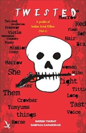 book Twisted - A profile of Indian Serial Killers