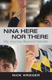 book Nina Here Nor There: My Journey Beyond Gender