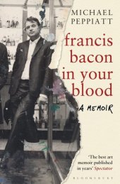 book Francis Bacon in Your Blood