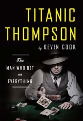 book Titanic Thompson: The Man Who Bet on Everything