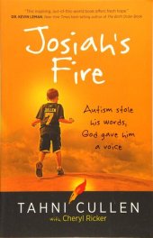 book Josiah's Fire: Autism Stole His Words, God Gave Him a Voice (Paperback) – Inspirational Book on Overcoming Adversity Through God