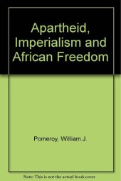 book Apartheid, Imperialism and African Freedom