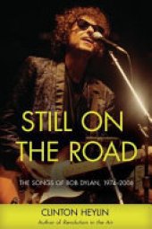 book Still on the Road: The Songs of Bob Dylan, 1974-2006