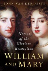 book William and Mary: Heroes of the Glorious Revolution