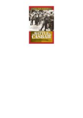 book The Battle of the Casbah: Terrorism and Counterterrorism in Algeria 1955-1957